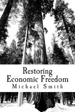 portada Restoring Economic Freedom: And Happiness (en Inglés)