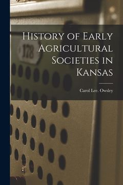 portada History of Early Agricultural Societies in Kansas (in English)