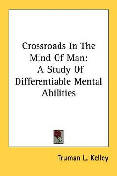 portada crossroads in the mind of man: a study of differentiable mental abilities (en Inglés)