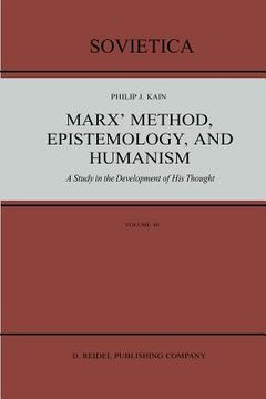 portada Marx' Method, Epistemology, and Humanism: A Study in the Development of His Thought (en Inglés)