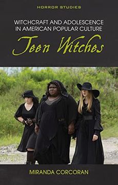 portada Witchcraft and Adolescence in American Popular Culture: Teen Witches (Horror Studies) (en Inglés)