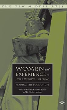 portada Women and Experience in Later Medieval Writing: Reading the Book of Life (The new Middle Ages) (en Inglés)