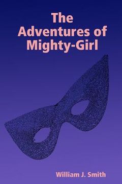 portada The Adventures of Mighty-Girl (en Inglés)