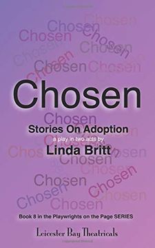 portada Chosen: Stories on Adoption: 25 Solo Monologues or an Evening of Theatre (Playwrights on the Page) 