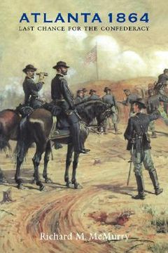 portada atlanta 1864: last chance for the confederacy (in English)