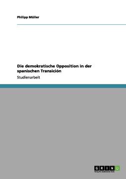 portada Die demokratische Opposition in der spanischen Transición (German Edition)