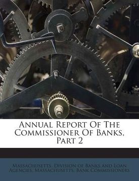 portada Annual Report of the Commissioner of Banks, Part 2