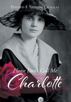 portada Please Don't Call Me Charlotte (in English)