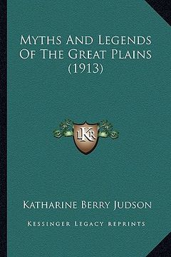 portada myths and legends of the great plains (1913)