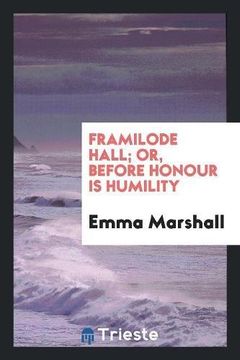 portada Framilode Hall; Or, Before Honour is Humility (in English)
