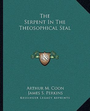 portada the serpent in the theosophical seal (en Inglés)