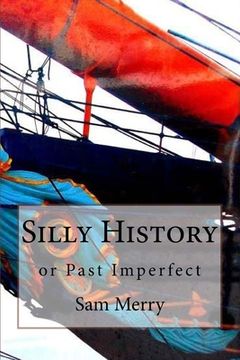 portada Silly History: or Past Imperfect (in English)
