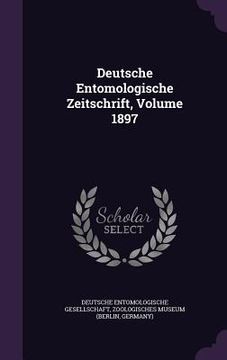 portada Deutsche Entomologische Zeitschrift, Volume 1897 (en Inglés)