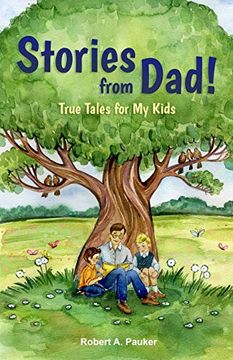 portada Stories From Dad! True Tales for my Kids 