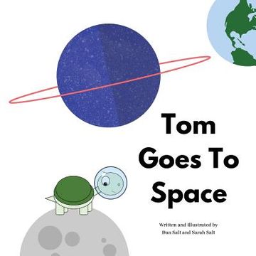 portada Tom Goes To Space: The Adventures of Tom Tortoise (en Inglés)
