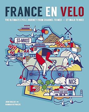 portada France En Velo: The Ultimate Cycle Journey from Channel to Mediterranean - St. Malo to Nice