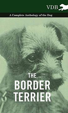 portada The Border Terrier - a Complete Anthology of the dog - (en Inglés)