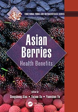 portada Asian Berries: Health Benefits (Functional Foods and Nutraceuticals) (en Inglés)