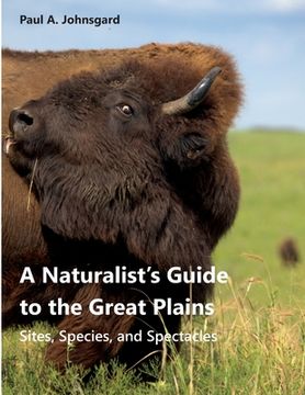 portada A Naturalist's Guide to the Great Plains (en Inglés)