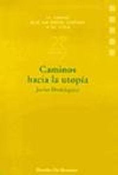 portada Caminos Hacia la Utopía (in Spanish)