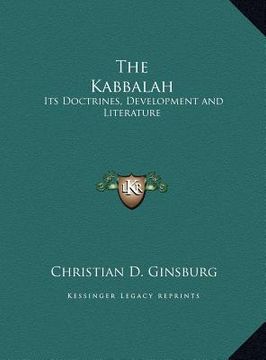 portada the kabbalah: its doctrines, development and literature (in English)