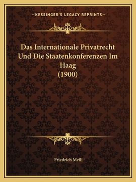 portada Das Internationale Privatrecht Und Die Staatenkonferenzen Im Haag (1900) (en Alemán)