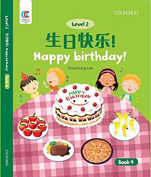portada Oec Level 2 Student's Book 4: Happy Birthday! (Oxford Elementary Chinese, Level 2, 4) (en Inglés)