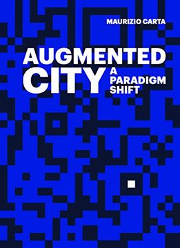 portada The Augmented City. A paradigm shift. Ediz. a colori (Babel)