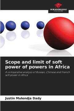 portada Scope and limit of soft power of powers in Africa (en Inglés)