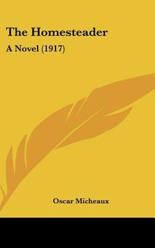 portada the homesteader: a novel (1917) (en Inglés)