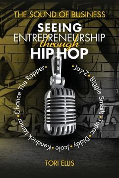 portada The Sound of Business: Seeing Entrpreneurship Through Hip Hop (en Inglés)