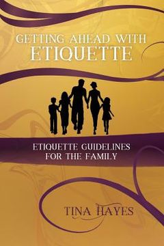 portada Getting Ahead With Etiquette, Family Edition (en Inglés)