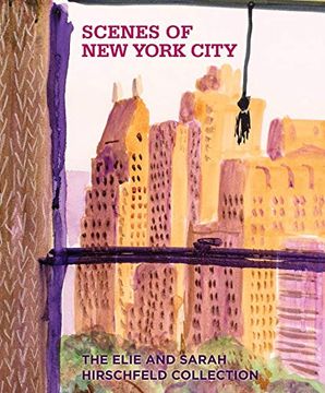 portada Scenes of new York City: The Elie and Sarah Hirschfeld Collection (en Inglés)