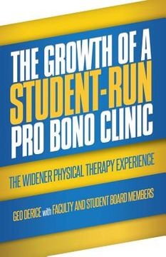 portada The Growth of a Student-Run Pro Bono Clinic: The Widener Physical Therapy Experience (en Inglés)