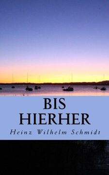 portada Bis Hierher: Gedanken und Gedichte, Eine Chronologie (en Alemán)