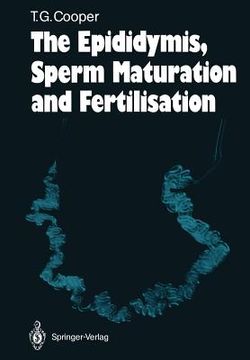 portada the epididymis, sperm maturation and fertilisation (in English)