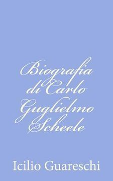 portada Biografia di Carlo Guglielmo Scheele (en Italiano)