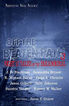 portada Off the Beaten Path 3: Eight More Tales of the Paranormal (en Inglés)