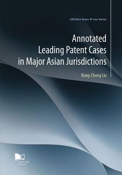 portada Annotated Leading Patent Cases in Major Asian Jurisdictions (en Inglés)