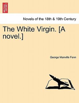 portada the white virgin. [a novel.]