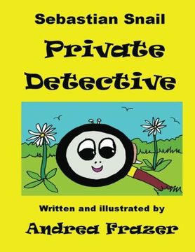 portada Sebastian Snail - Private Detective: An illustrated Read-It-To-Me Book