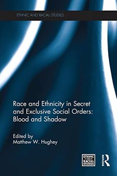 portada Race and Ethnicity in Secret and Exclusive Social Orders: Blood and Shadow