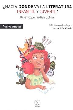portada Hacia Dónde va la Literatura Infantil y Juvenil? Un Enfoque Multidisciplinar (en Catalá)