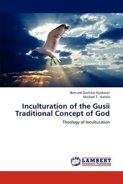 portada inculturation of the gusii traditional concept of god (en Inglés)