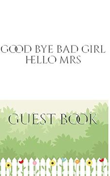 portada Good bye bad Girl Hello mrs Bridal Shower Guest Book