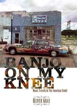 portada Banjo on my Knee: Music Travels in the American South (en Inglés)