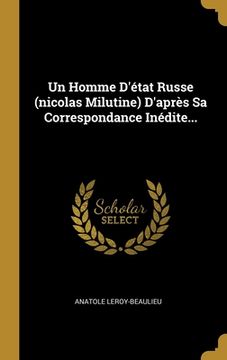 portada Un Homme D'état Russe (nicolas Milutine) D'après Sa Correspondance Inédite... (en Francés)