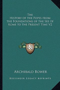 portada the history of the popes from the foundations of the see of rome to the present time v2 (en Inglés)