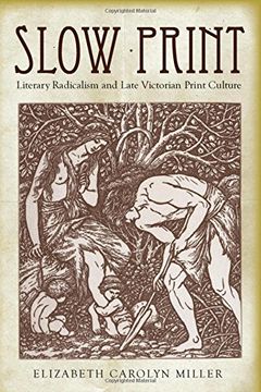 portada Slow Print: Literary Radicalism and Late Victorian Print Culture (in English)