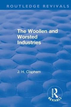 portada Revival: The Woollen and Worsted Industries (1907) (in English)